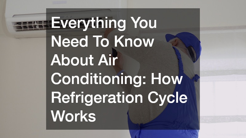 Everything You Need To Know About Air Conditioning  How Refrigeration Cycle Works